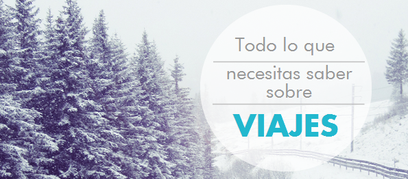 Todo lo que necesitas saber sobre Viajes